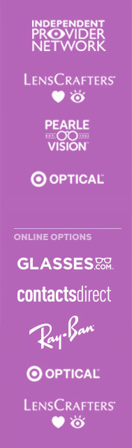 Popular eyewear providers including lenscrafters & independent provider network